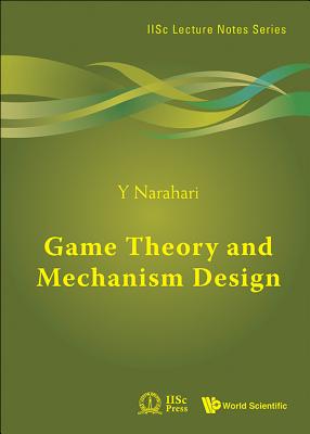 Book cover of Game Theory and Mechanism Design by Narahari Y