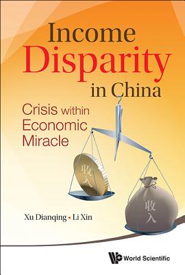 Book cover of Income Disparity in China: Crisis Within Economic Miracle by Xu Dianqing