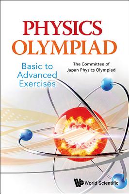 Book cover of Physics Olympiad - Basic to Advanced Exercises by Olympiad the Committee of Japan Physics