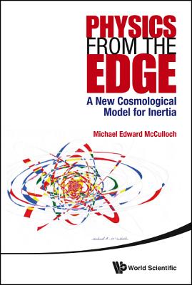 Book cover of Physics from the Edge: A New Cosmological Model for Inertia by McCulloch Michael Edward
