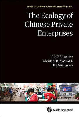 Book cover of The Ecology of Chinese Private Enterprises by Feng Xingyuan