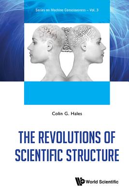 Book cover of The Revolutions of Scientific Structure by Hales Colin G