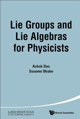 Book cover of Lie Groups and Lie Algebras for Physicists by Das Ashok