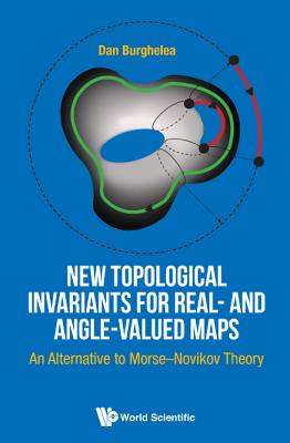 Book cover of New Topological Invariants for Real and Angle Valued Maps by Burghelea Dan