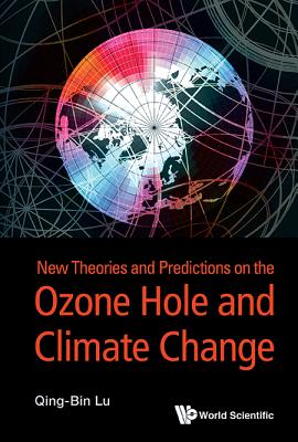 Book cover of New Theories & Prediction on the Ozone Hole & Climate Change by Lu Qing-Bin
