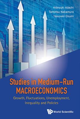 Book cover of Studies in Medium-Run Macroeconomics: Fluctuations by Adachi Hideyuki