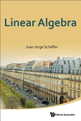 Book cover of Linear Algebra by Schaffer Juan Jorge