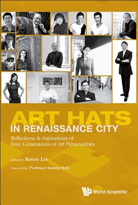 Book cover of Arts Hats in Renaissance City by Ling Lee Renee Foong