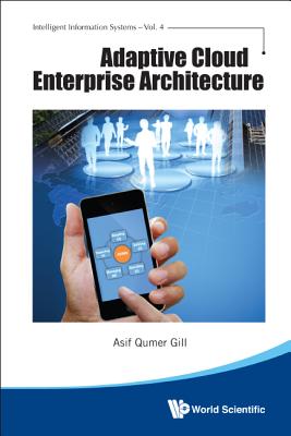 Book cover of Adaptive Cloud Enterprise Architecture by Gill Asif Qumer