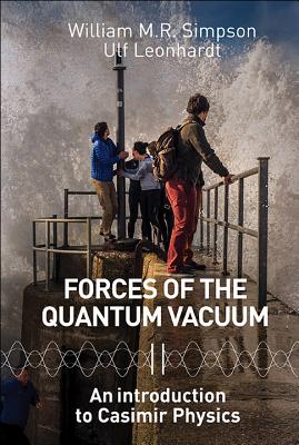Book cover of Forces of the Quantum Vacuum by Simpson William M R