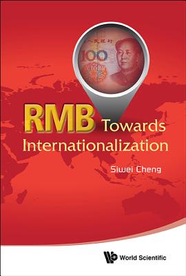 Book cover of Rmb: Towards Internationalization by Cheng Siwei