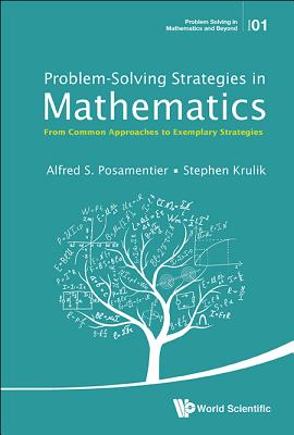 Book cover of Problem-Solving Strategies in Mathematics by Posamentier Alfred S