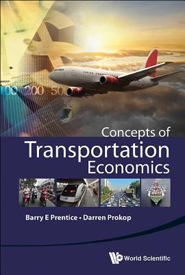 Book cover of Concepts of Transportation Economics by Prentice Barry E