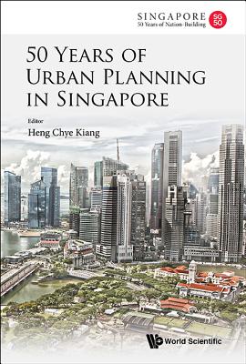 Book cover of 50 Years of Urban Planning in Singapore by Heng Chye Kiang