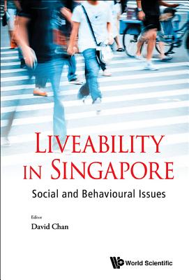Book cover of Liveability in Singapore: Social and Behavioural Issues by Chan David