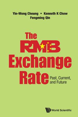The Rmb Exchange Rate: Past, Current, and Future: The: Past