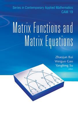Book cover of Matrix Functions and Matrix Equations by Bai Zhaojun