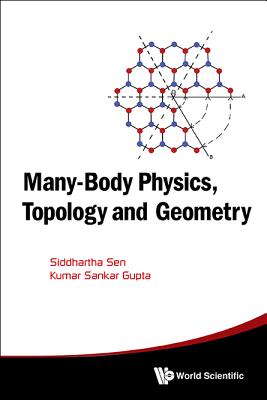 Book cover of Many-Body Physics, Topology and Geometry by Sen Siddhartha