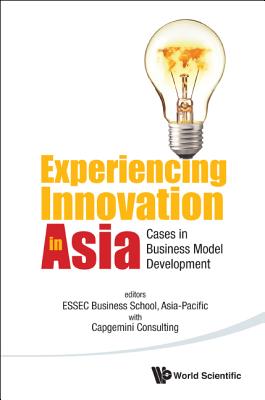 Book cover of Experiencing Innovation in Asia by School Essec Business
