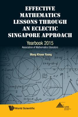 Book cover of Effective Math Lessons Through an Eclectic s'Pore Approach by Wong Khoon Yoong