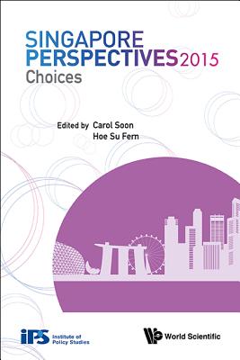 Book cover of Singapore Perspectives 2015: Choices by Soon Carol
