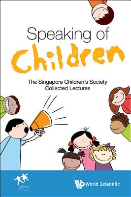 Book cover of Speaking of Children by Society Singapore Children's