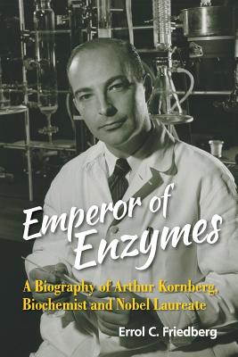 Book cover of Emperor of Enzymes by Friedberg Errol C