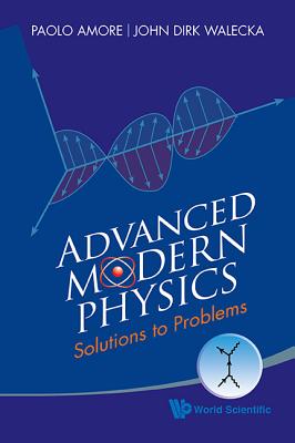 Book cover of Advanced Modern Physics: Solutions to Problems by Amore Paolo