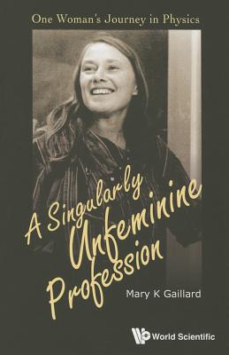 A Singularly Unfeminine Profession