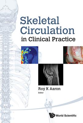 Book cover of Skeletal Circulation in Clinical Practice by Aaron Roy K