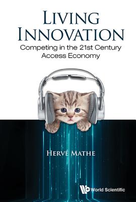 Living Innovation: Competing in the 21st Century Access Eco