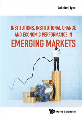 Institut, Institution Change & Eco Performance Emerging Mkt