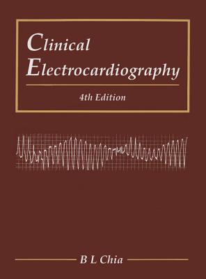 Book cover of Clinic Electrocardio (4th Ed) by Chia B L