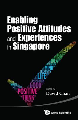 Book cover of Enabling Positive Attitudes and Experiences in Singapore by Chan David