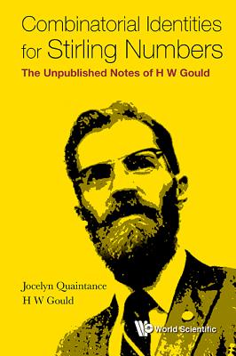 Book cover of Combinatorial Identities for Stirling Numbers by Quaintance Jocelyn