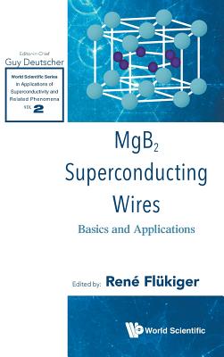 Book cover of Mgb2 Superconducting Wires: Basics and Applications by Flukiger Rene