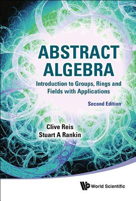 Book cover of Abstract Algebra (2nd Ed) by Reis Clive