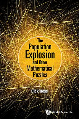 Book cover of The Population Explosion and Other Mathematical Puzzles by Hess Dick