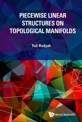Book cover of Piecewise Linear Structures on Topological Manifolds by Rudyak Yuli