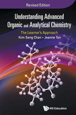 Book cover of Understand Adv Organic (REV Ed) by Chan Kim Seng