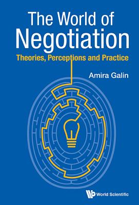 The World of Negotiation: Theories, Perceptions & Practice