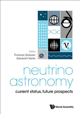 Book cover of Neutrino Astronomy: Current Status, Future Prospects by Gaisser Thomas