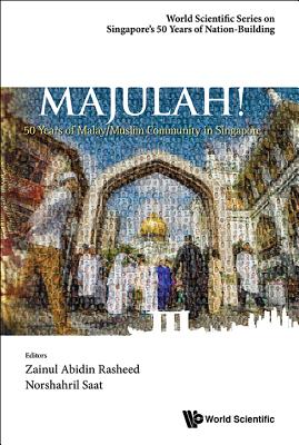 Book cover of Majulah!: 50 Years of Malay/Muslim Community in Singapore by Rasheed Zainul Abidin