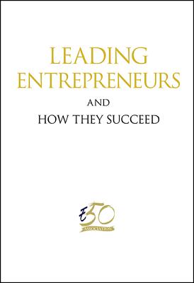 Book cover of Leading Entrepreneurs and How They Succeed by 50 Entreprise