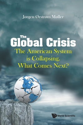 Book cover of The Global Crisis by Moller Jorgen Orstrom