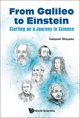 From Galileo to Einstein: Starting on a Journey in Science
