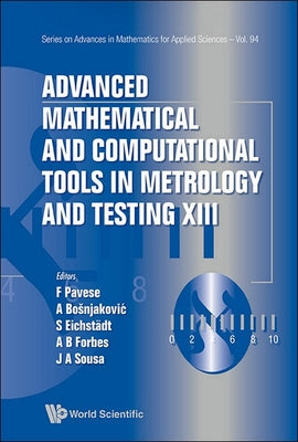 Book cover of Adv Math & Comp Tool Metrol XIII by Pavese Franco