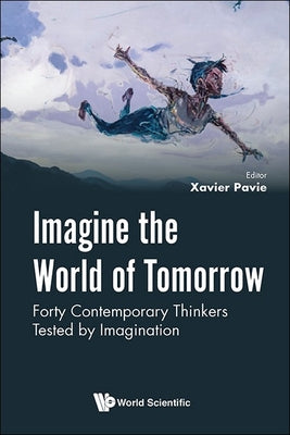 Book cover of Imagine the World of Tomorrow by Pavie Xavier