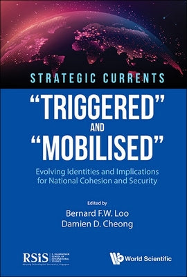 Book cover of Strategic Currents: "Triggered" and "Mobilised" by Loo Bernard F W