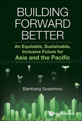 Book cover of Building Forward Better by Susantono Bambang